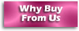 Why Buy From Us? (new window)